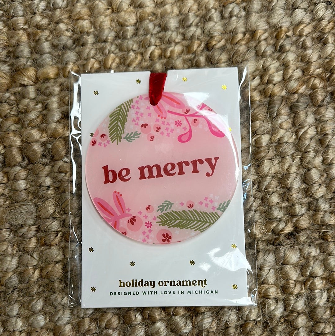 Be Merry Ornament